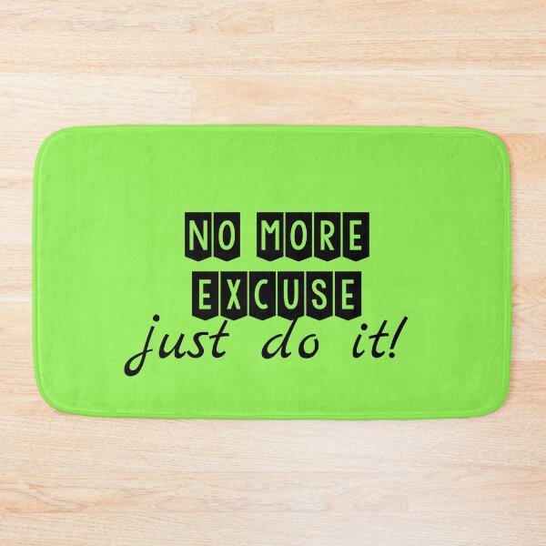 Item preview, No more Excuse, Just do it designed and sold by Evanbabu.