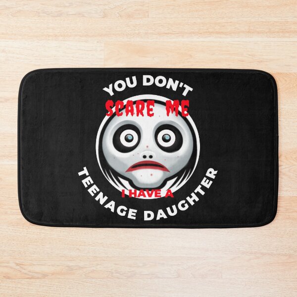 Item preview, You don't scare me I have a teenage daughter designed and sold by PeDaNi.