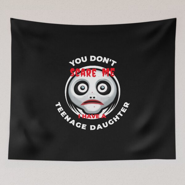 Item preview, You don't scare me I have a teenage daughter designed and sold by PeDaNi.