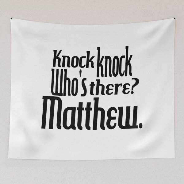 Item preview, Knock knock-who's there-Matthew-name-funny-for him-black-white designed and sold by DrStickerManiac.