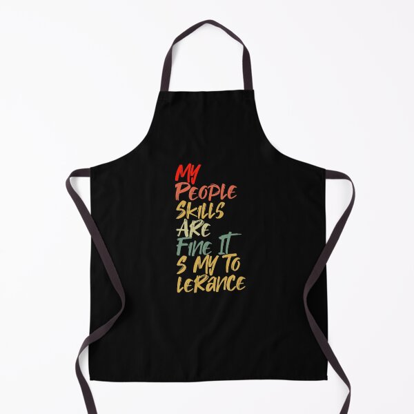 Item preview, My People Skills Are Fine It S My Tolerance designed and sold by chyaart.