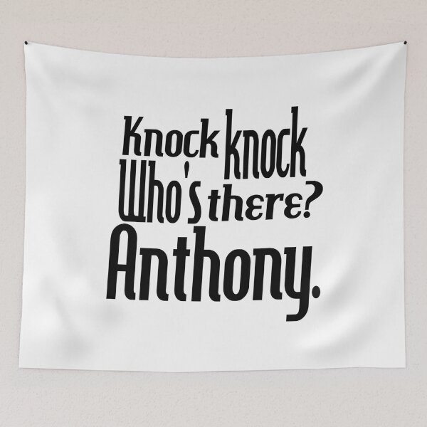 Item preview, Knock knock-who's there-Anthony-name-funny-for him-black-white designed and sold by DrStickerManiac.