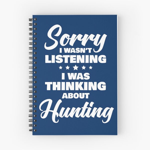 Item preview, Sorry I Wasnt Listening I Was Thinking About Hunting Funny Quote designed and sold by RRiDesigns.