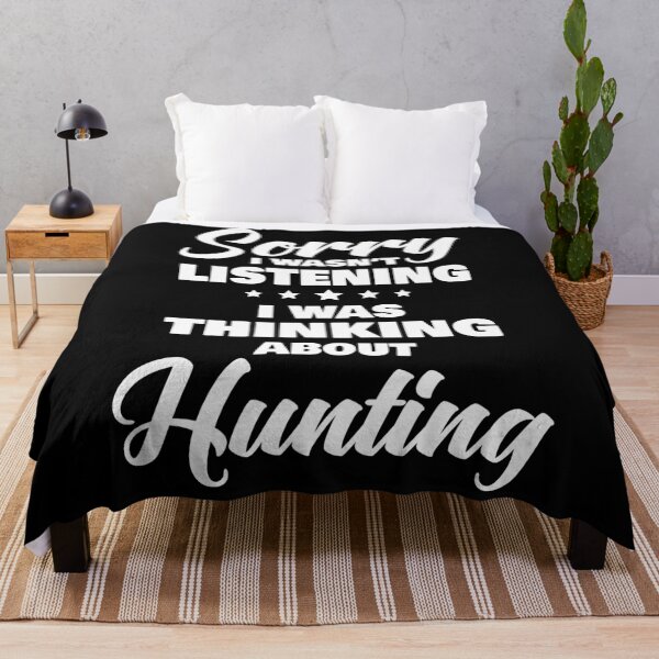 Item preview, Sorry I Wasnt Listening I Was Thinking About Hunting Funny Quote designed and sold by RRiDesigns.