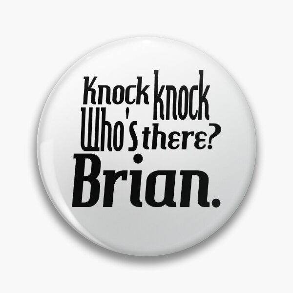 Item preview, Knock knock-who's there-Brian-name-funny-for him-black-white designed and sold by DrStickerManiac.