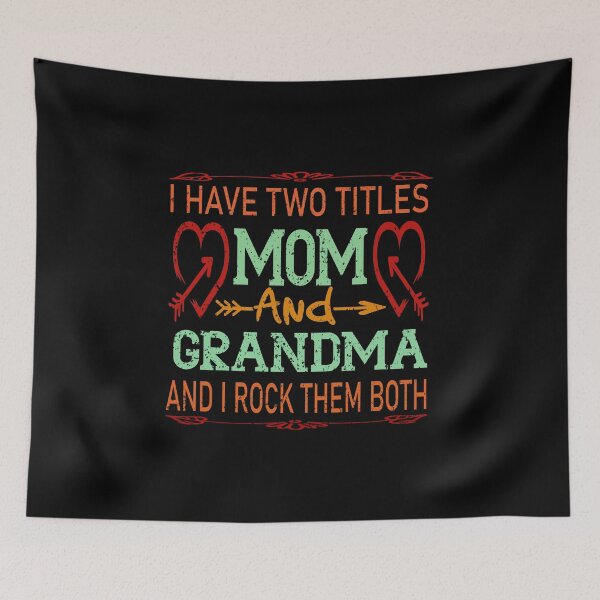 Item preview, I Have Two Titles Mom And Grandma and i rock them both , great birthday or Mother's day gift idea| vintage style |cute gift for girl , gift friend designed and sold by buzz1days.