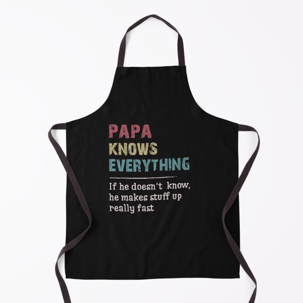 Item preview, Papa knows everything if he doesnt know he make stuff up really fast funny gift for grandpa, grandfather designed and sold by Risa51.