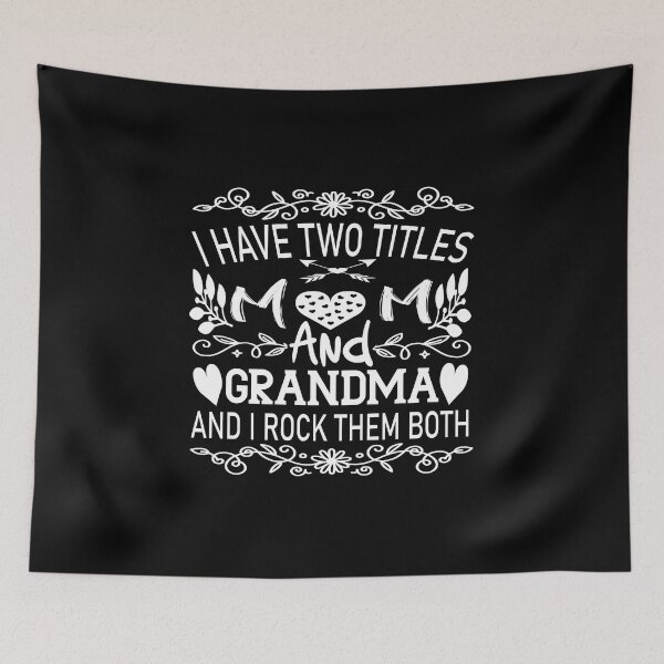 Item preview, I Have Two Titles Mom And Grandma and i rock them both , great birthday or Mother's day gift idea| vintage style |cute gift for girl , gift friend designed and sold by buzz1days.