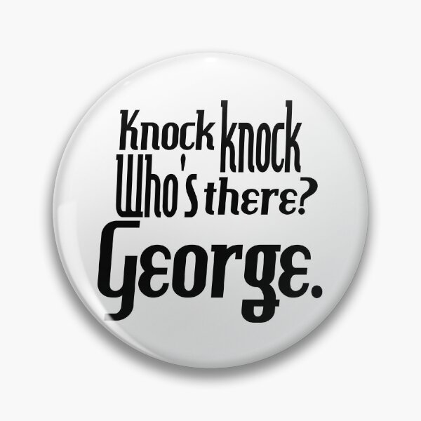 Item preview, Knock knock-who's there-George-name-funny-for him-black-white designed and sold by DrStickerManiac.