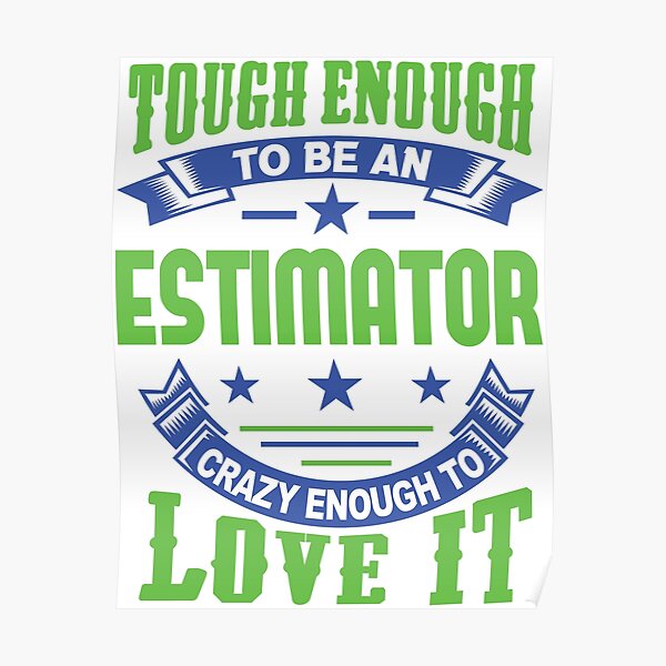 Tough Enough Estimator Quote Poster