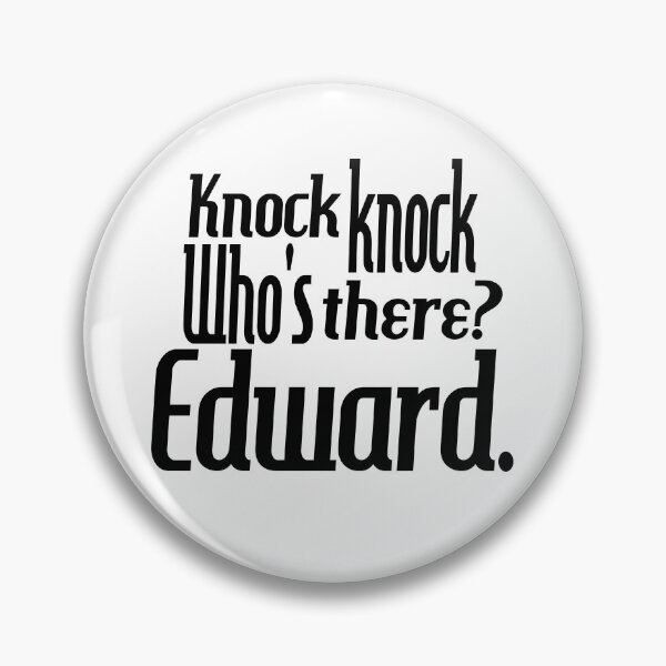 Item preview, Knock knock-who's there-Edward-name-funny-for him-black-white designed and sold by DrStickerManiac.