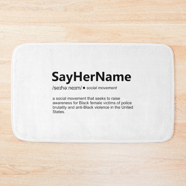 Item preview, Say Her Name Definition designed and sold by Art-Tease.