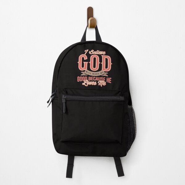 Item preview, I BELIEVE GOD WILL MAKE ME GOOD BECAUSE HE LOVES ME designed and sold by LYSandCo.