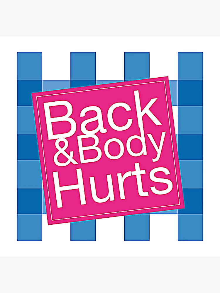 Back Body Hurts T Shirt Sticker For Sale By Ladola2111 Redbubble   Bg,f8f8f8 Flat,750x,075,f Pad,750x1000,f8f8f8 