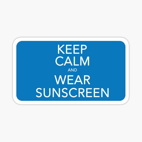 Keep Calm and Wear Sunscreen Sticker