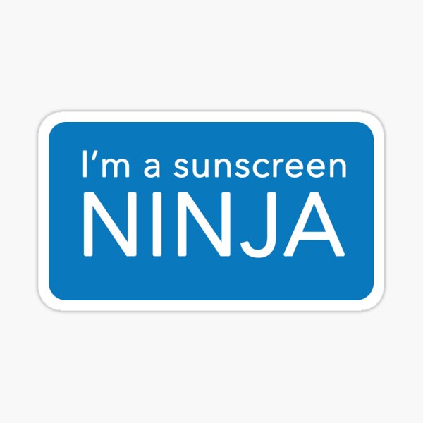 I'm a sunscreen NINJA Sticker