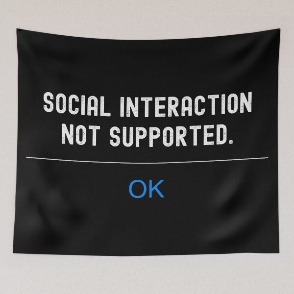 Item preview, Social Interaction Not Supported designed and sold by henrymencia.