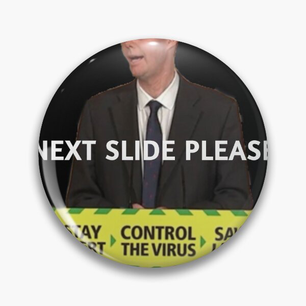 Item preview, Chris whitty - "next slide please" meme designed and sold by Alessandro Portavoce.