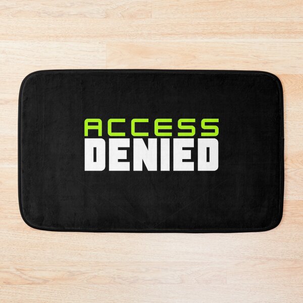Item preview, ACCESS DENIED designed and sold by ThemeBros.
