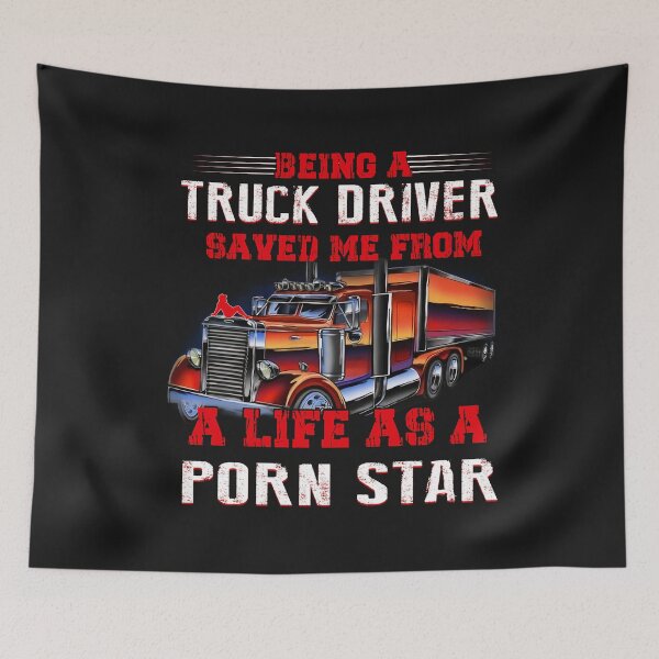 Item preview, Being A Truck Driver Saved Me from A Life As A Porn Star designed and sold by TiffneyShop.