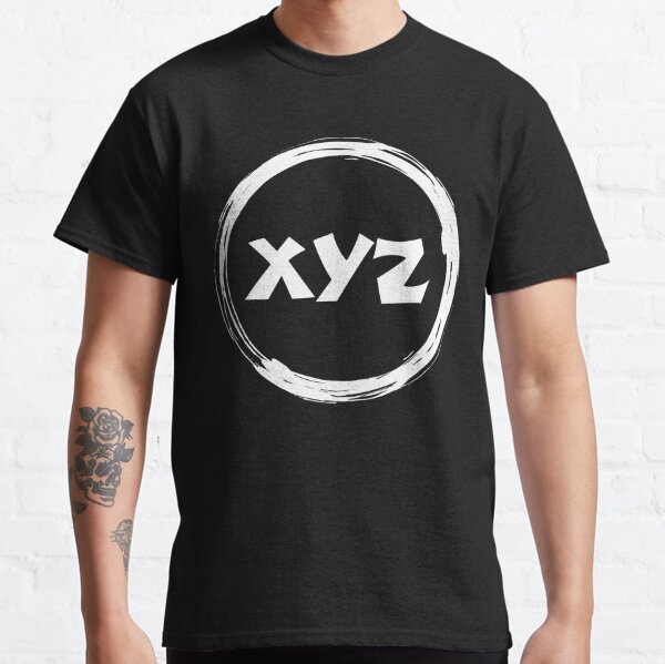 Xyz T-Shirts for Sale | Redbubble