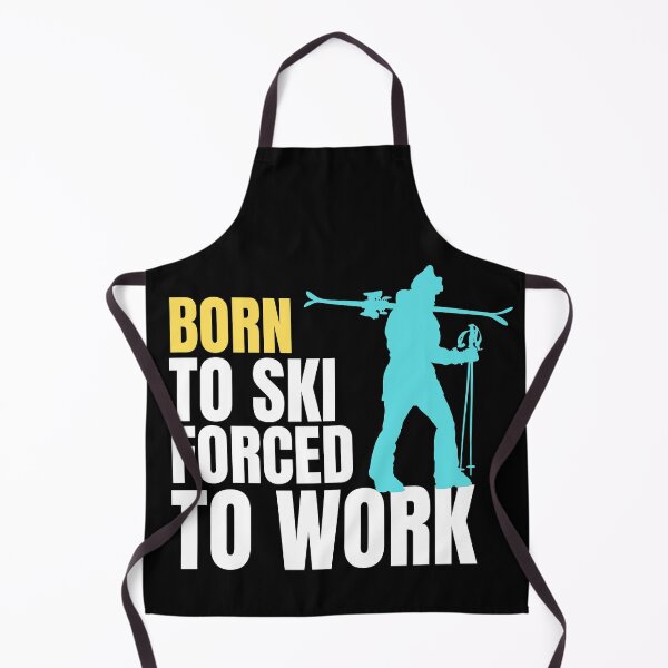 Item preview, Born to ski forced to work 2021 designed and sold by ds-4.