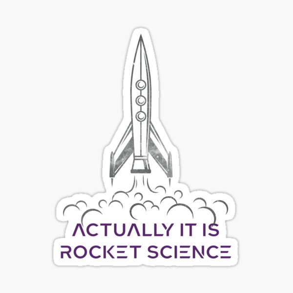 Aeronautical Engineer - Actually it is rocket science Sticker