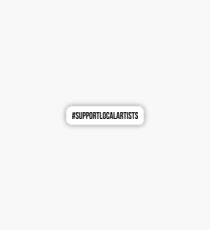 Hashtag Support Local Artists Sticker