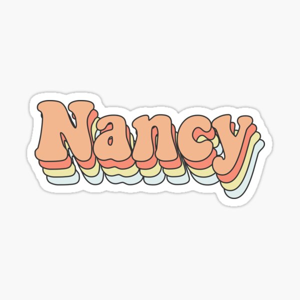 Nancy Custom Aesthetic Trendy Name Sticker For Sale By Jdotrdot712