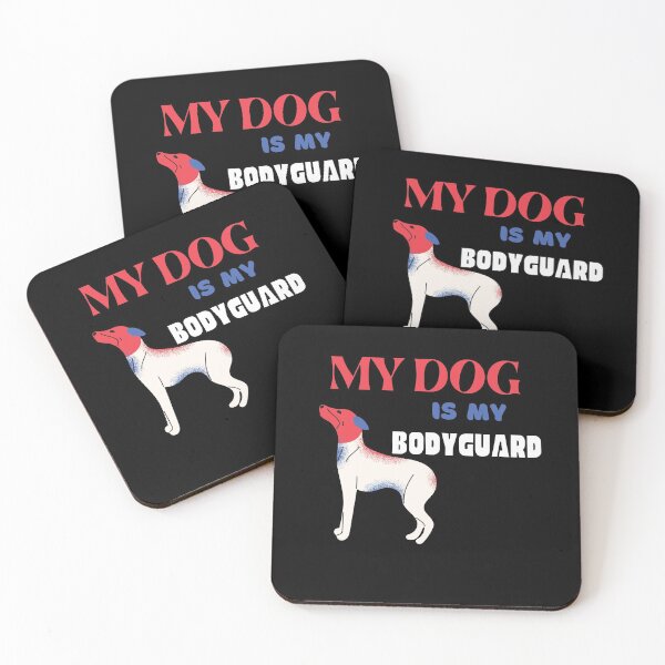 Item preview,  My Dog Is My Bodyguard designed and sold by Shash31.