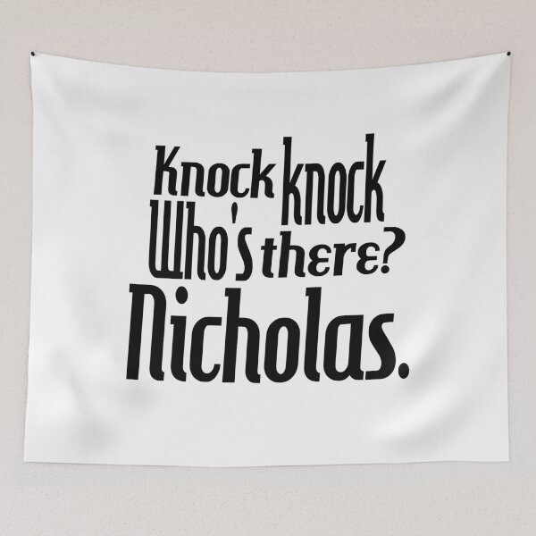 Item preview, Knock knock-who's there-Nicholas-name-funny-for him-black-white designed and sold by DrStickerManiac.