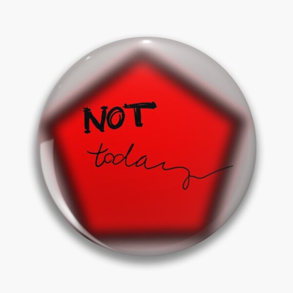 Item preview, Not today... designed and sold by Chino20.