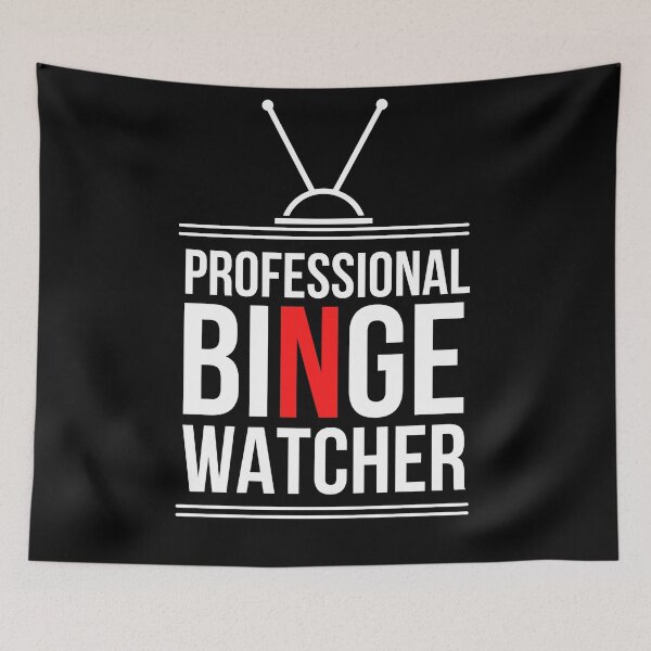 Item preview, Professional Binger Watcher designed and sold by Vaishnavi Deo.