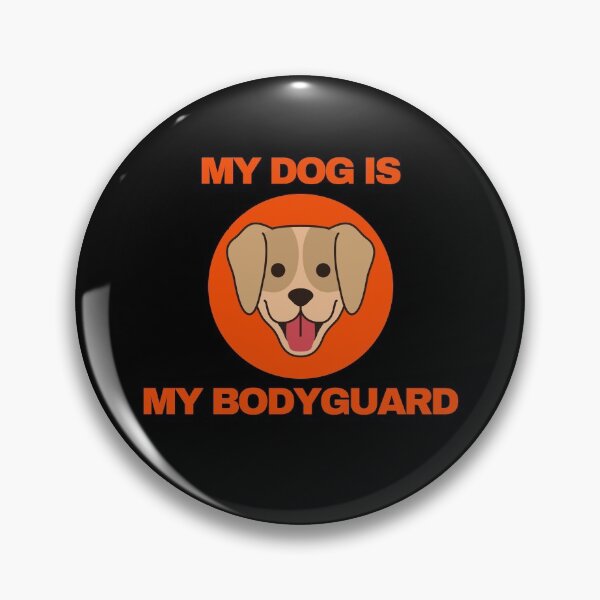 Item preview, My Dog Is My Bodyguard designed and sold by Shash31.