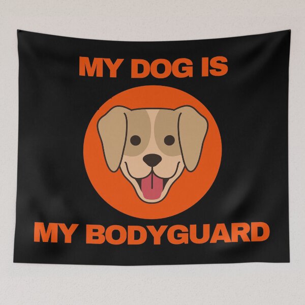 Item preview, My Dog Is My Bodyguard designed and sold by Shash31.