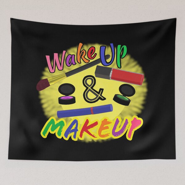 Item preview, Wake Up and Makeup – Fun Quote for Makeup Lovers and Makeup Artists.  Shining Sun with Makeup and Multicolored Letters.  designed and sold by ArtByLM.