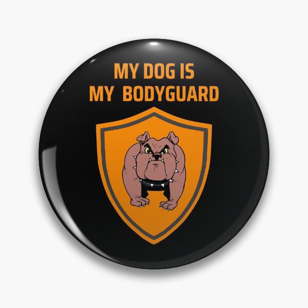 Item preview, My Dog Is My Bodyguard designed and sold by Shash31.