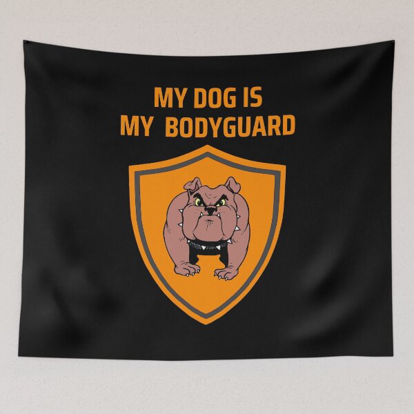 Item preview, My Dog Is My Bodyguard designed and sold by Shash31.