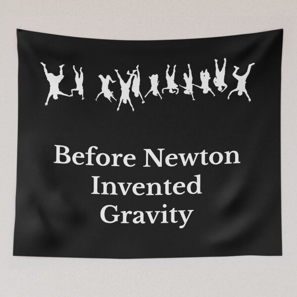 Item preview, Isaac Newton, Before Newton Invented Gravity, Funny designed and sold by MonatheExplorer.