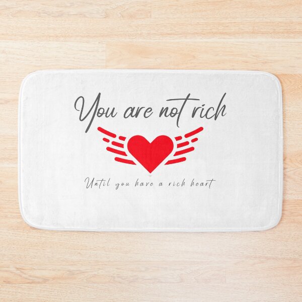 Item preview, You are not rich until you have a rich heart designed and sold by Home-of-art.
