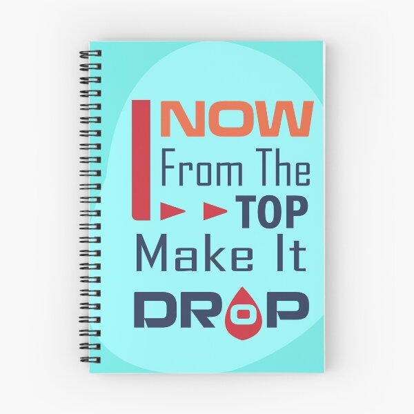 Item preview, Now From The Top Make It Drop designed and sold by AmethystMurad.