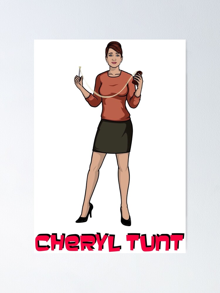 Crazy Cheryl Archer Cheryl Tunt Carol Tunt Archer Quote Poster By Flaars Redbubble