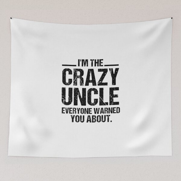 Item preview, i'm the crazy uncle everyone warned you about Funny uncle gift designed and sold by Chamssou.