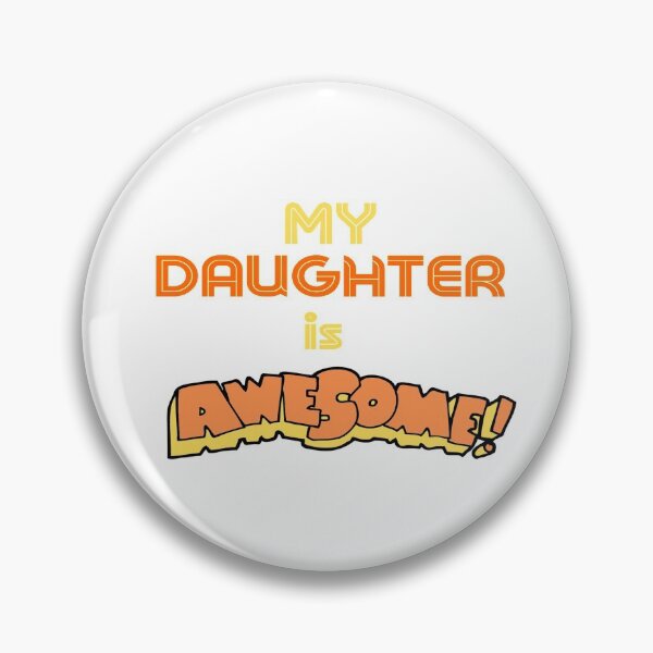 Item preview, My Daughter Is Awesome designed and sold by DigitalNobleman.