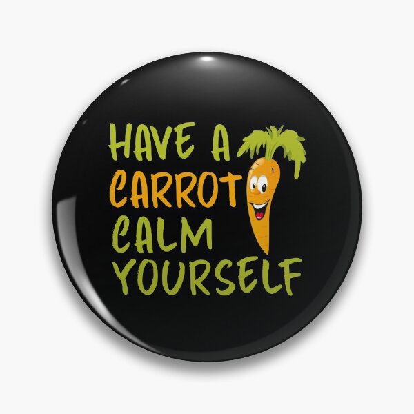 Item preview, have a carrot calm yourself designed and sold by rayla1424.