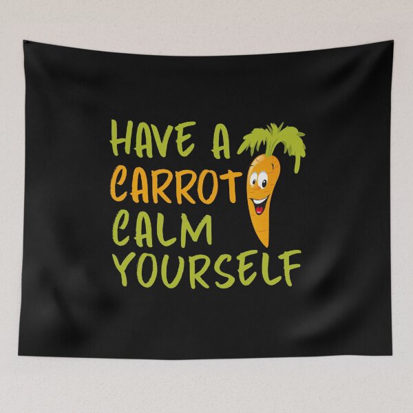 Item preview, have a carrot calm yourself designed and sold by rayla1424.