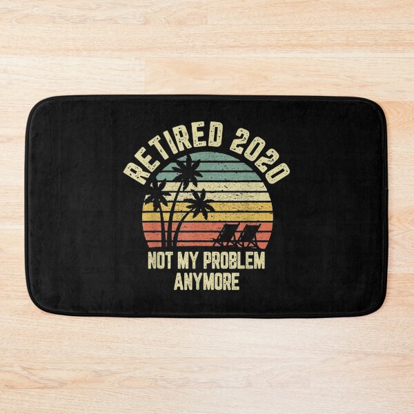 Item preview, Retired Not My Problem Anymore designed and sold by YasyStore.
