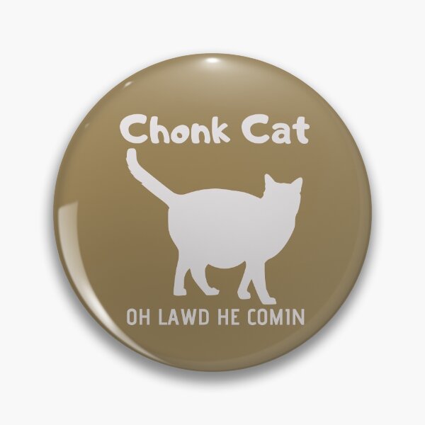 Item preview, Chonk Cat designed and sold by sabirlhc.