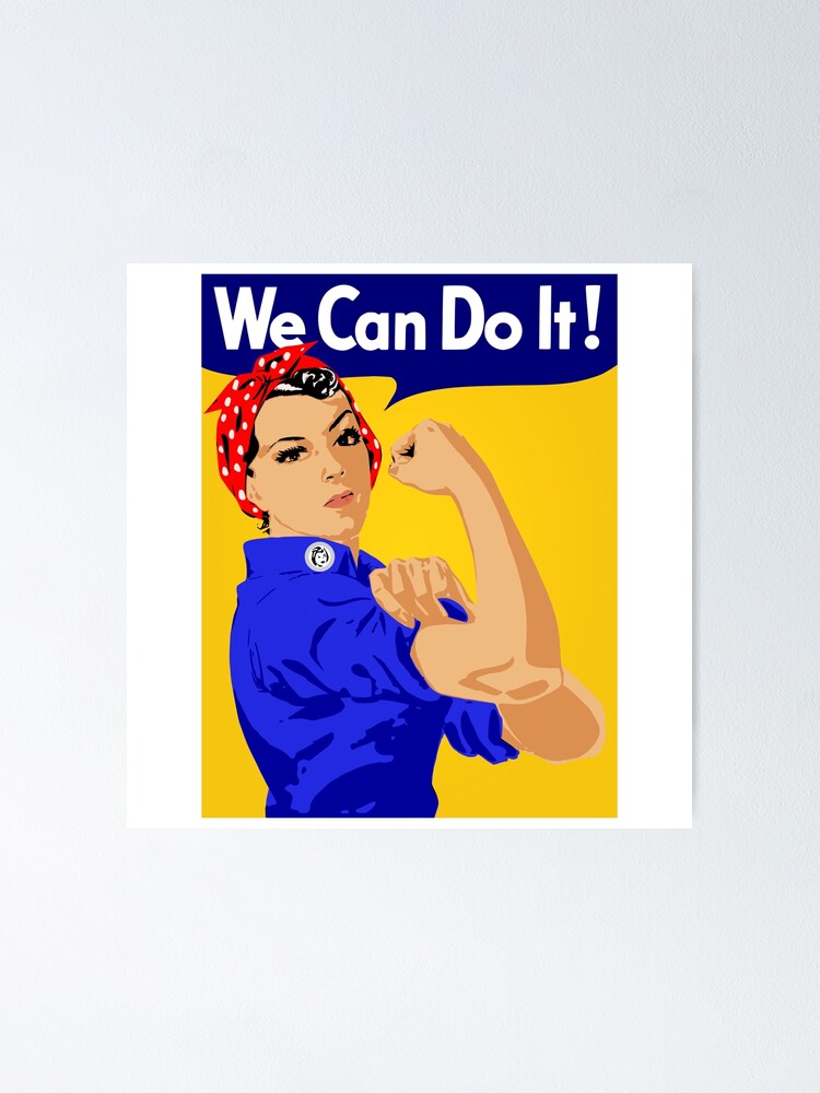 Rosie the Riveter We Can Do it Poster