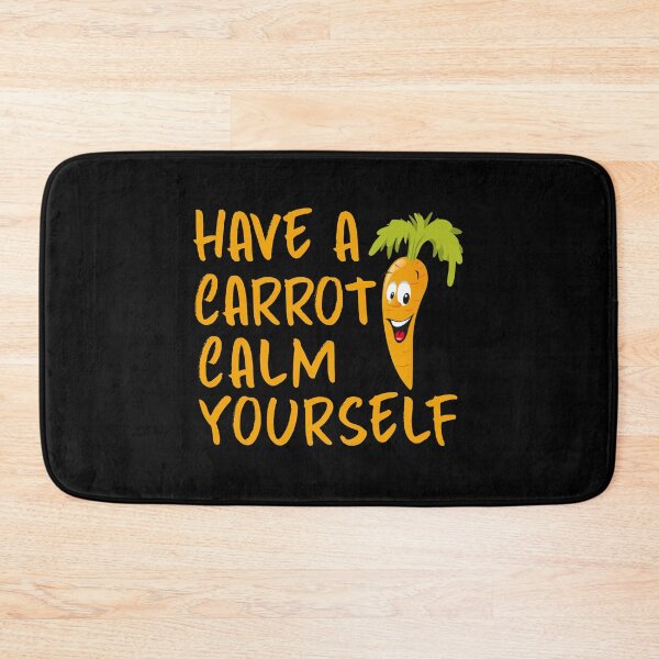 Item preview, have a carrot calm yourself designed and sold by rayla1424.